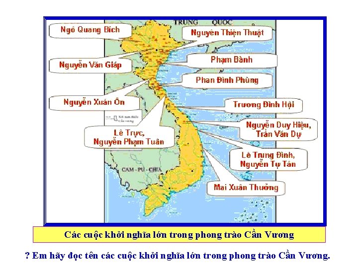 Các cuộc khởi nghĩa lớn trong phong trào Cần Vương ? Em hãy đọc