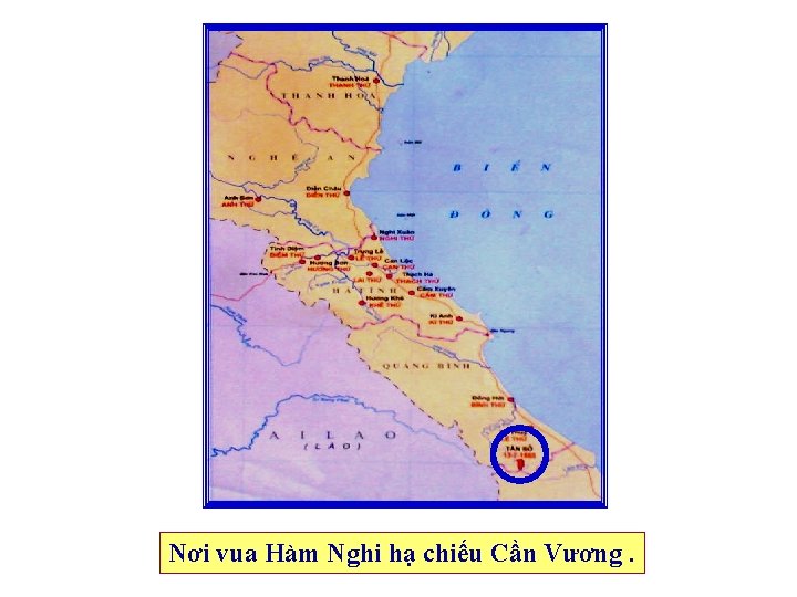 Nơi vua Hàm Nghi hạ chiếu Cần Vương. 