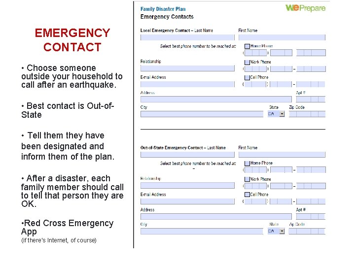 13 EMERGENCY CONTACT • Choose someone outside your household to call after an earthquake.
