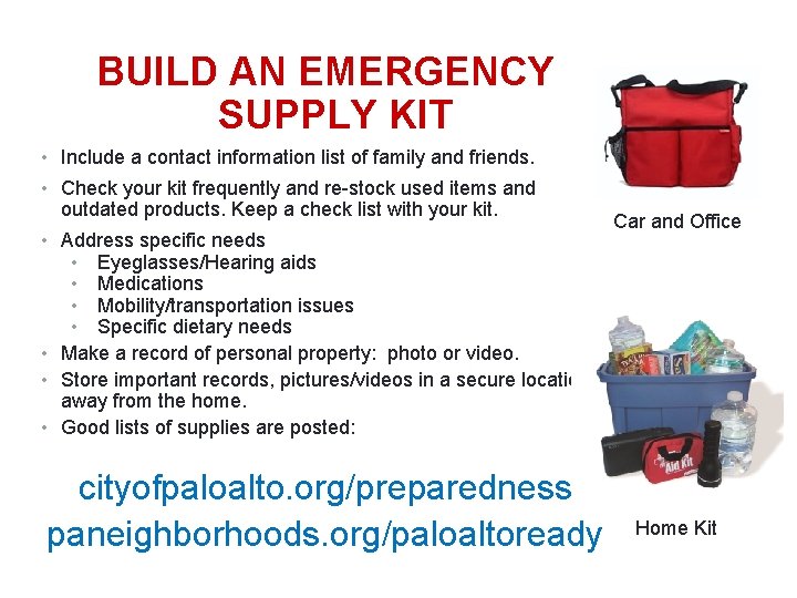 BUILD AN EMERGENCY SUPPLY KIT • Include a contact information list of family and