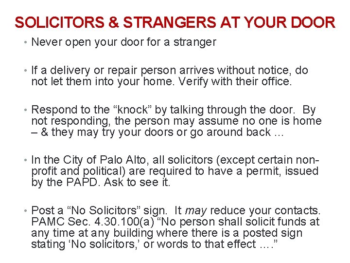 30 SOLICITORS & STRANGERS AT YOUR DOOR • Never open your door for a