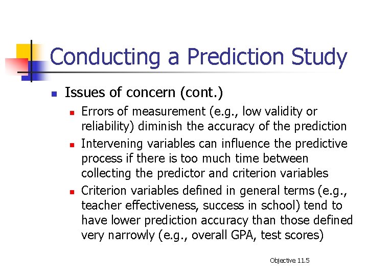 Conducting a Prediction Study n Issues of concern (cont. ) n n n Errors