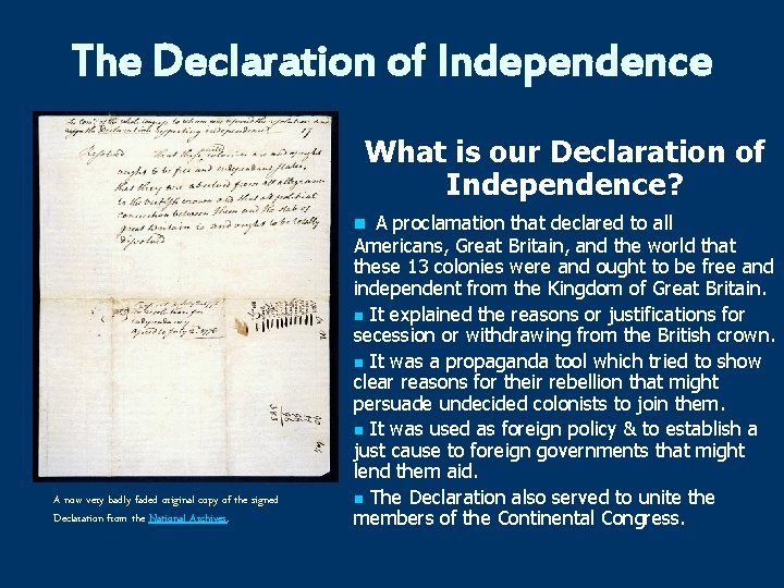 The Declaration of Independence What is our Declaration of Independence? n A proclamation that