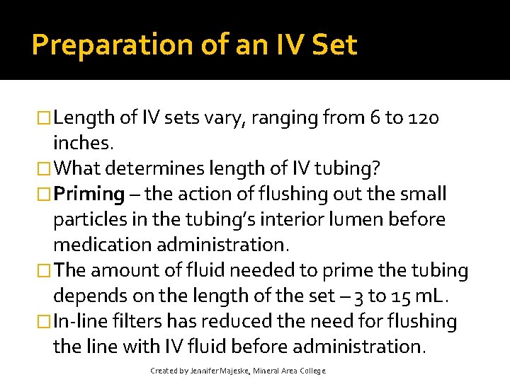 Preparation of an IV Set �Length of IV sets vary, ranging from 6 to Preparation of an IV Set �Length of IV sets vary, ranging from 6 to