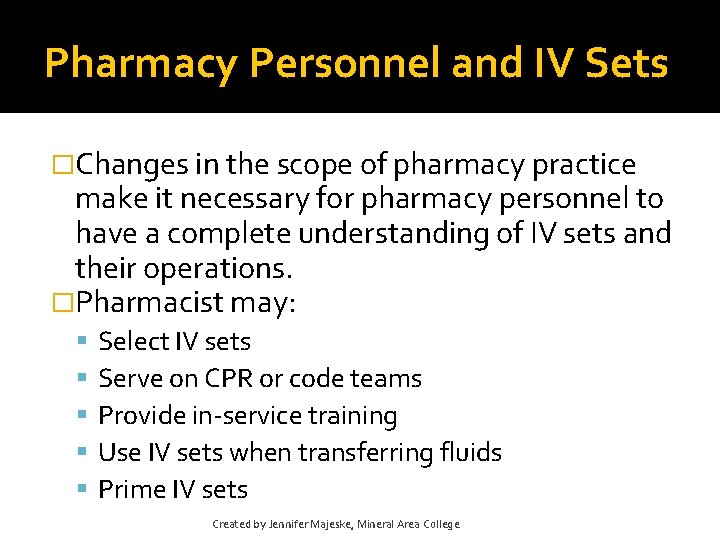 Pharmacy Personnel and IV Sets �Changes in the scope of pharmacy practice make it Pharmacy Personnel and IV Sets �Changes in the scope of pharmacy practice make it