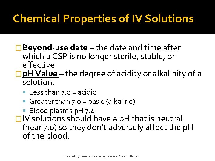 Chemical Properties of IV Solutions �Beyond-use date – the date and time after which Chemical Properties of IV Solutions �Beyond-use date – the date and time after which