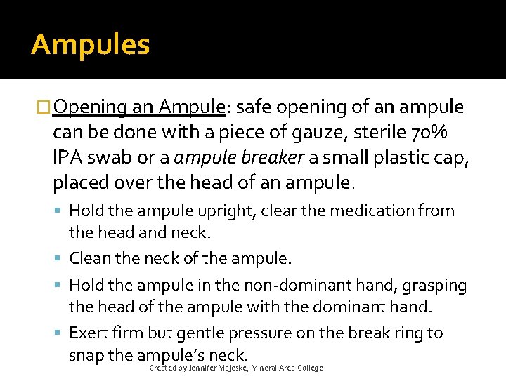 Ampules �Opening an Ampule: safe opening of an ampule can be done with a Ampules �Opening an Ampule: safe opening of an ampule can be done with a
