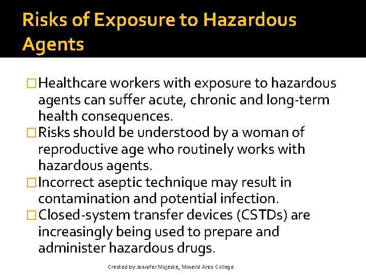 Risks of Exposure to Hazardous Agents �Healthcare workers with exposure to hazardous agents can Risks of Exposure to Hazardous Agents �Healthcare workers with exposure to hazardous agents can