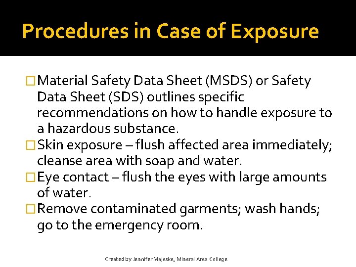 Procedures in Case of Exposure �Material Safety Data Sheet (MSDS) or Safety Data Sheet Procedures in Case of Exposure �Material Safety Data Sheet (MSDS) or Safety Data Sheet