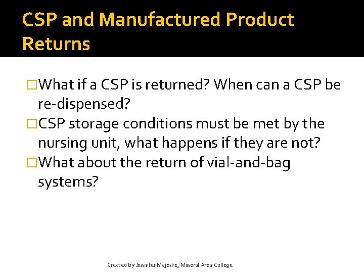 CSP and Manufactured Product Returns �What if a CSP is returned? When can a CSP and Manufactured Product Returns �What if a CSP is returned? When can a