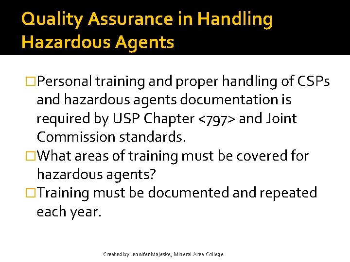 Quality Assurance in Handling Hazardous Agents �Personal training and proper handling of CSPs and Quality Assurance in Handling Hazardous Agents �Personal training and proper handling of CSPs and
