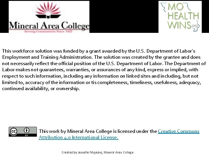 This workforce solution was funded by a grant awarded by the U. S. Department This workforce solution was funded by a grant awarded by the U. S. Department