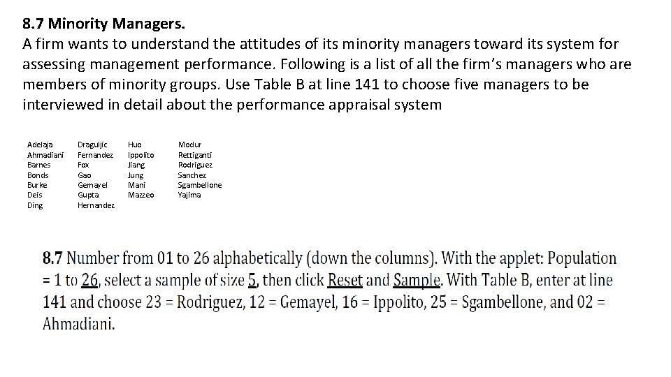 8. 7 Minority Managers. A firm wants to understand the attitudes of its minority