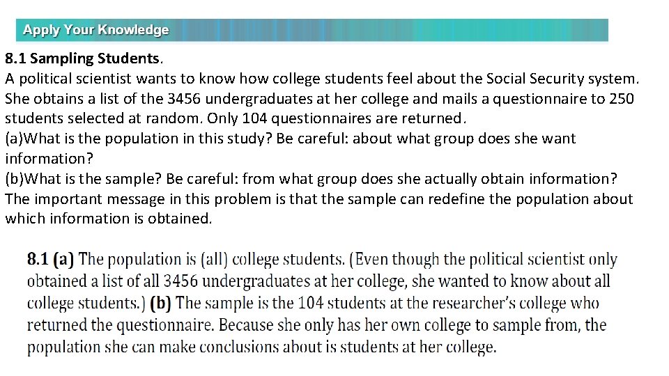 8. 1 Sampling Students. A political scientist wants to know how college students feel