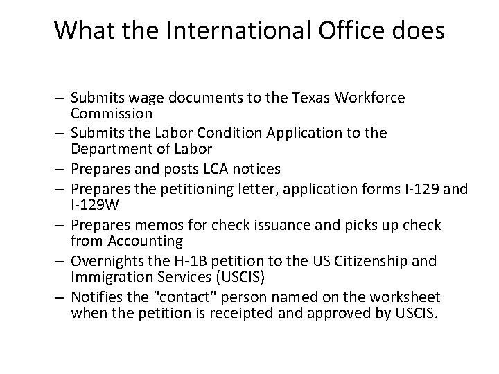 What the International Office does – Submits wage documents to the Texas Workforce Commission