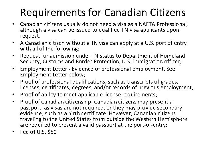 Requirements for Canadian Citizens • Canadian citizens usually do not need a visa as