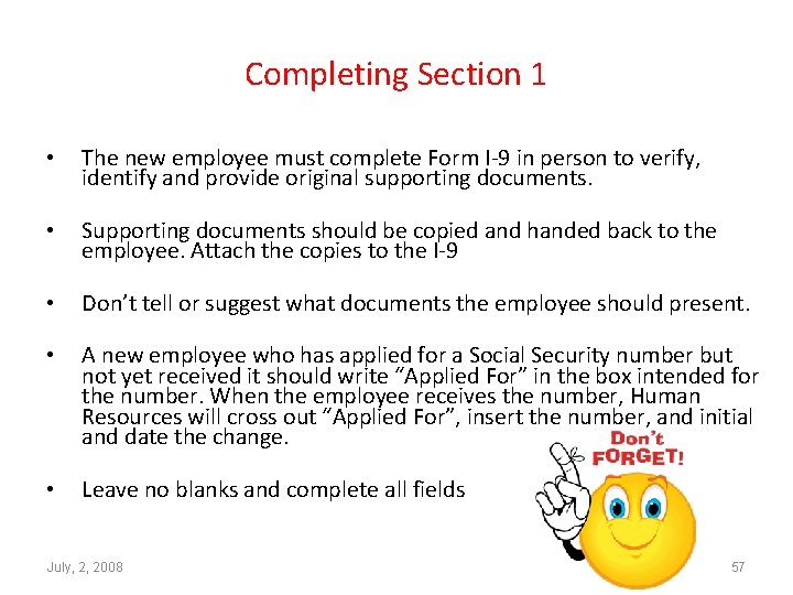 Completing Section 1 • The new employee must complete Form I-9 in person to