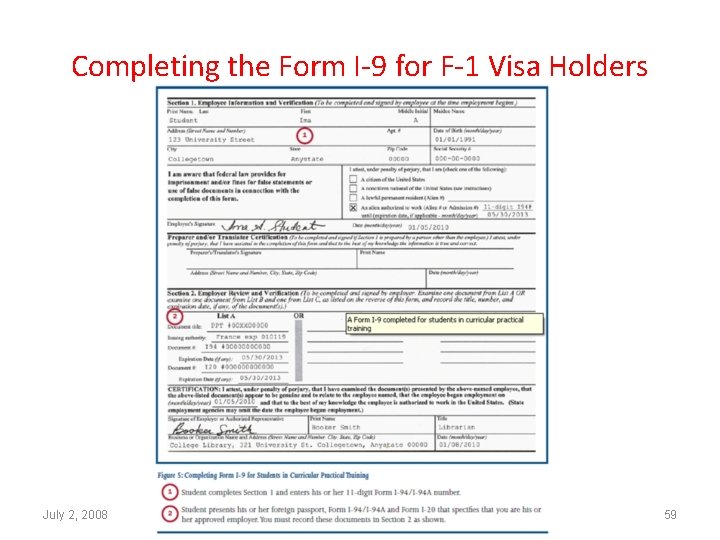 Completing the Form I-9 for F-1 Visa Holders July 2, 2008 59 