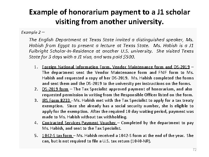 Example of honorarium payment to a J 1 scholar visiting from another university. Example