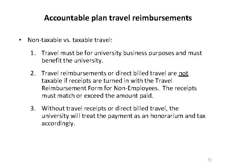 Accountable plan travel reimbursements • Non-taxable vs. taxable travel: 1. Travel must be for