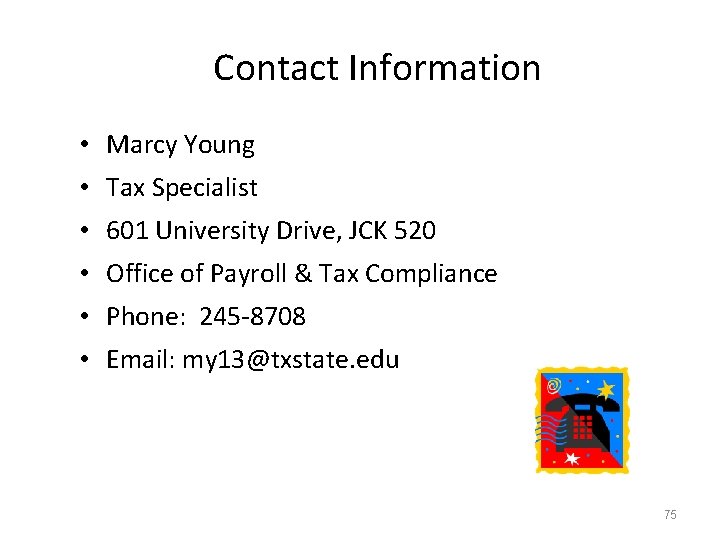 Contact Information • Marcy Young • Tax Specialist • 601 University Drive, JCK 520