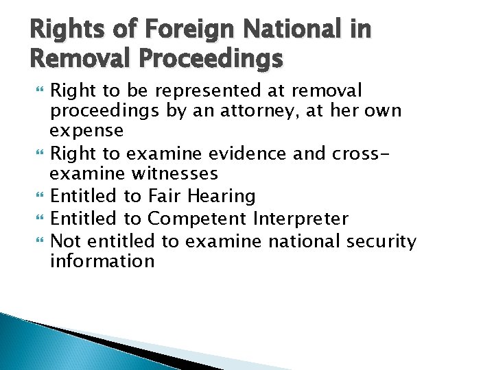 Rights of Foreign National in Removal Proceedings Right to be represented at removal proceedings