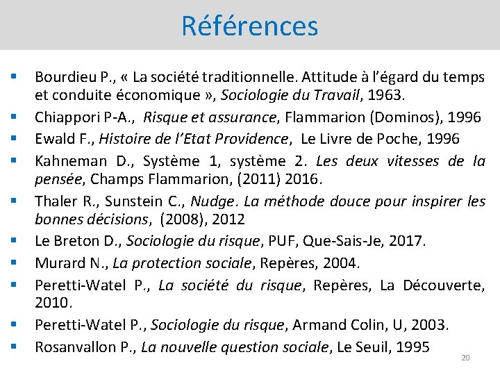 Références § § § § § Bourdieu P. , « La société traditionnelle. Attitude