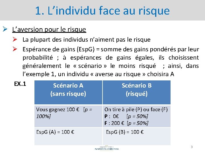 1. L’individu face au risque Ø L’aversion pour le risque Ø La plupart des