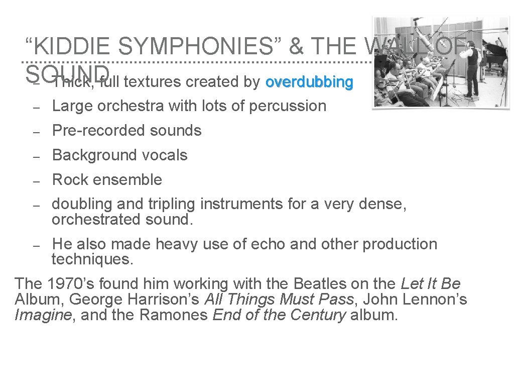 “KIDDIE SYMPHONIES” & THE WALL OF SOUND – Thick, full textures created by overdubbing