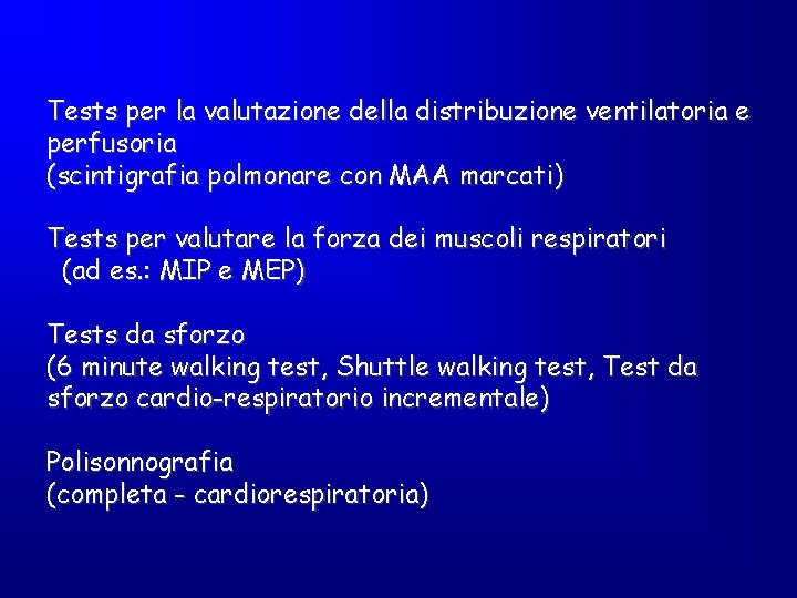 Tests per la valutazione della distribuzione ventilatoria e perfusoria (scintigrafia polmonare con MAA marcati)