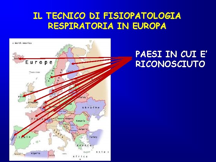 IL TECNICO DI FISIOPATOLOGIA RESPIRATORIA IN EUROPA PAESI IN CUI E’ RICONOSCIUTO 