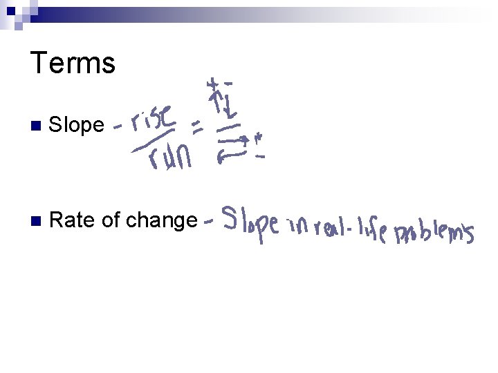 Terms n Slope n Rate of change 