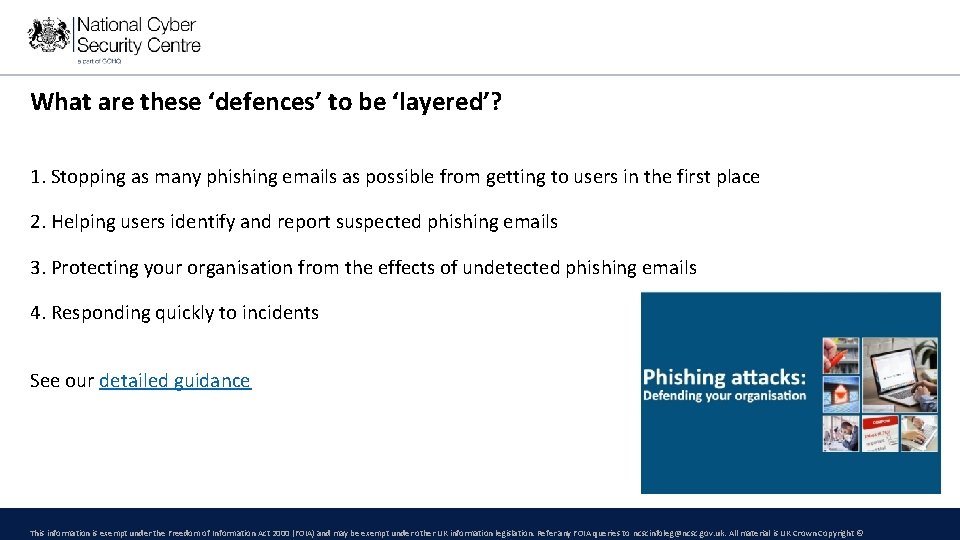 What are these ‘defences’ to be ‘layered’? 1. Stopping as many phishing emails as