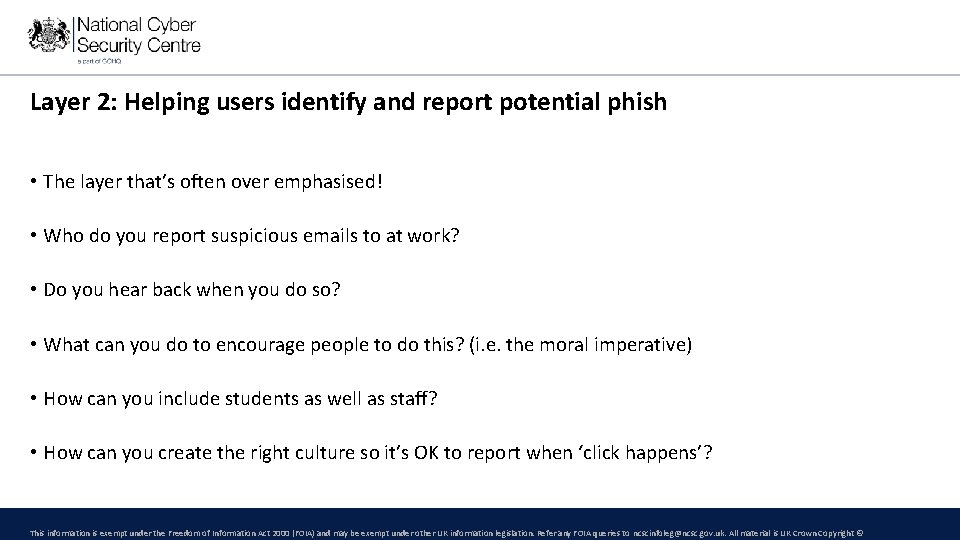 Layer 2: Helping users identify and report potential phish • The layer that’s often