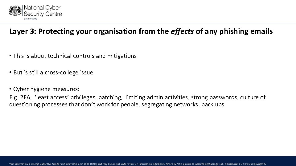 Layer 3: Protecting your organisation from the effects of any phishing emails • This