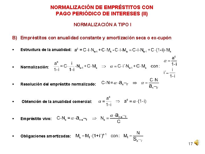 NORMALIZACIÓN DE EMPRÉSTITOS CON PAGO PERIÓDICO DE INTERESES (II) NORMALIZACIÓN A TIPO I B)