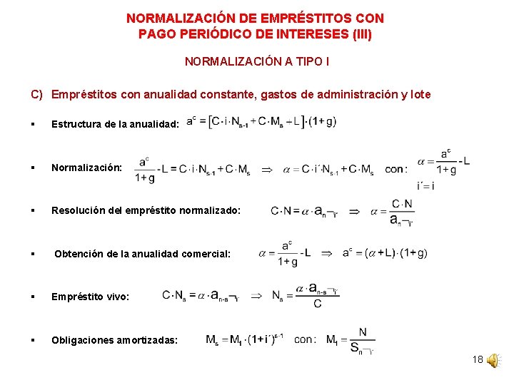 NORMALIZACIÓN DE EMPRÉSTITOS CON PAGO PERIÓDICO DE INTERESES (III) NORMALIZACIÓN A TIPO I C)