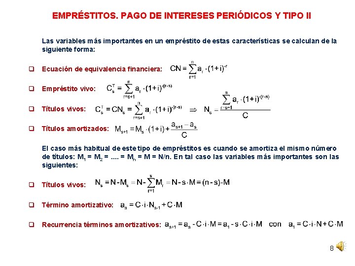 EMPRÉSTITOS. PAGO DE INTERESES PERIÓDICOS Y TIPO II Las variables más importantes en un