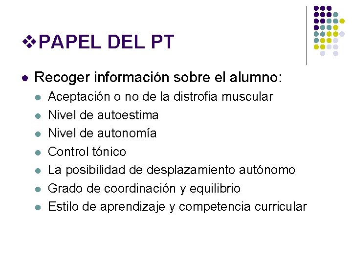 v. PAPEL DEL PT l Recoger información sobre el alumno: l l l l