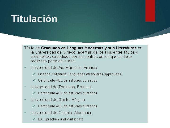 Titulación Título de Graduado en Lenguas Modernas y sus Literaturas en la Universidad de