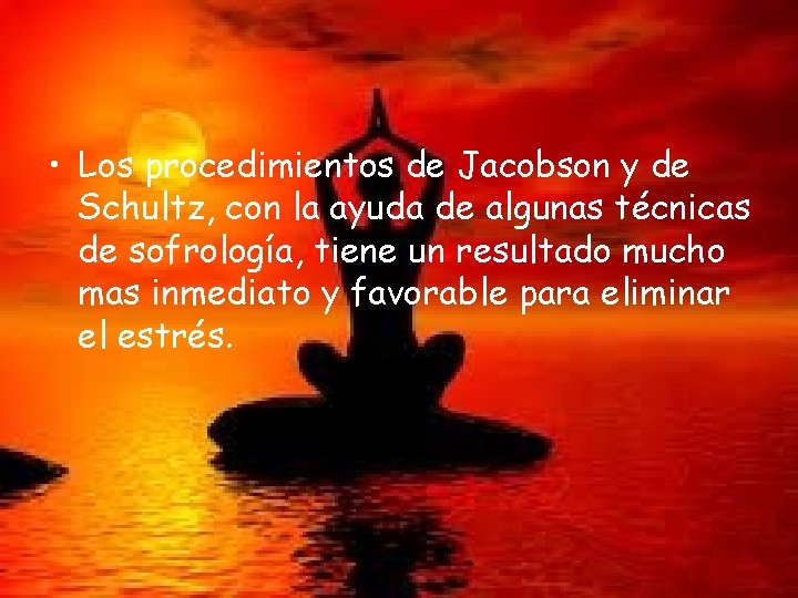  • Los procedimientos de Jacobson y de Schultz, con la ayuda de algunas