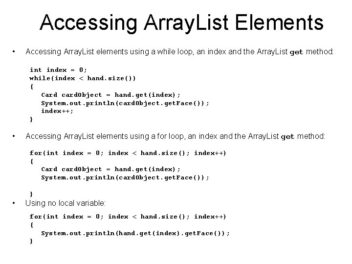 Accessing Array. List Elements • Accessing Array. List elements using a while loop, an