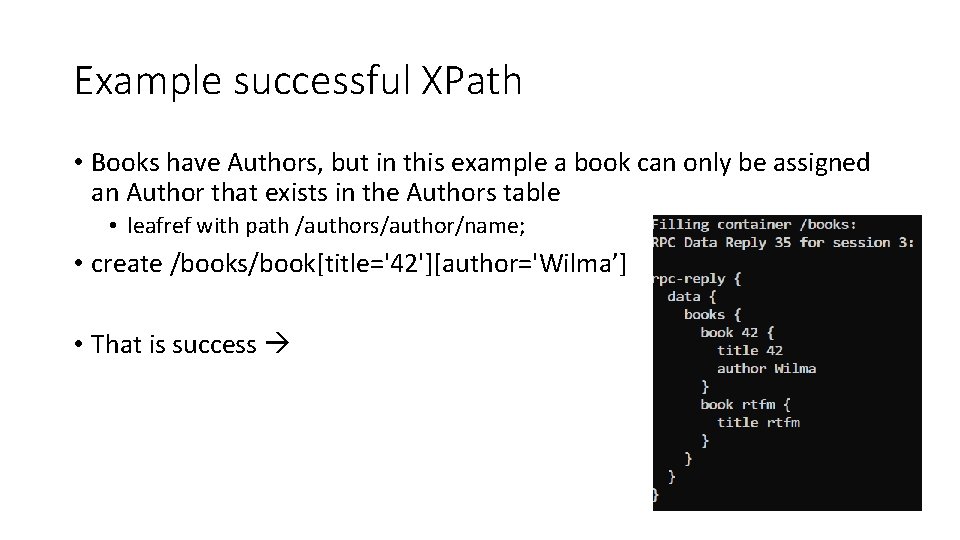 Example successful XPath • Books have Authors, but in this example a book can