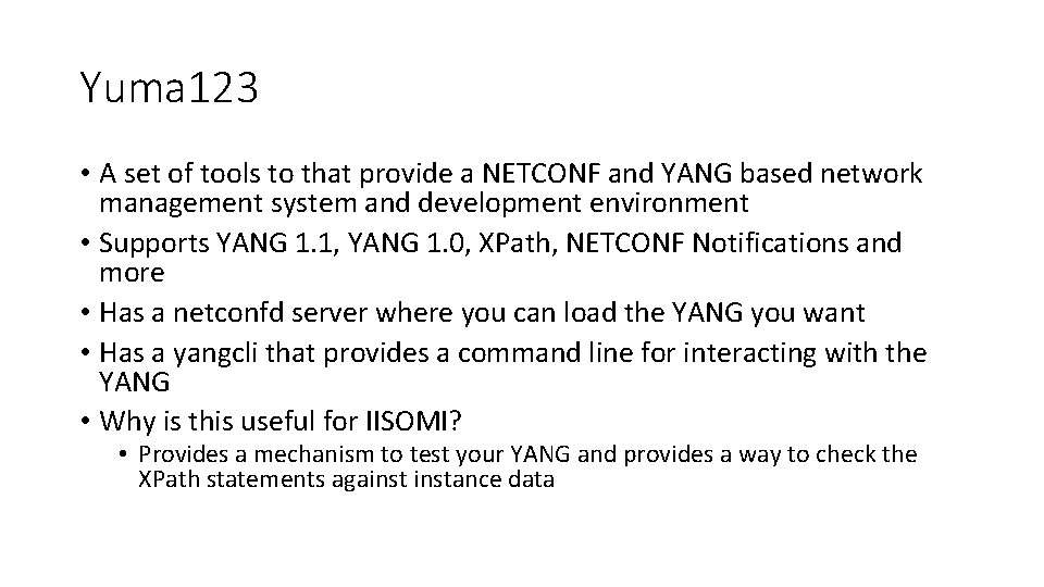 Yuma 123 • A set of tools to that provide a NETCONF and YANG