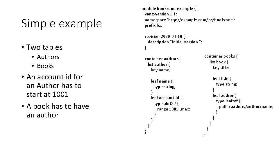Simple example • Two tables • Authors • Books • An account id for