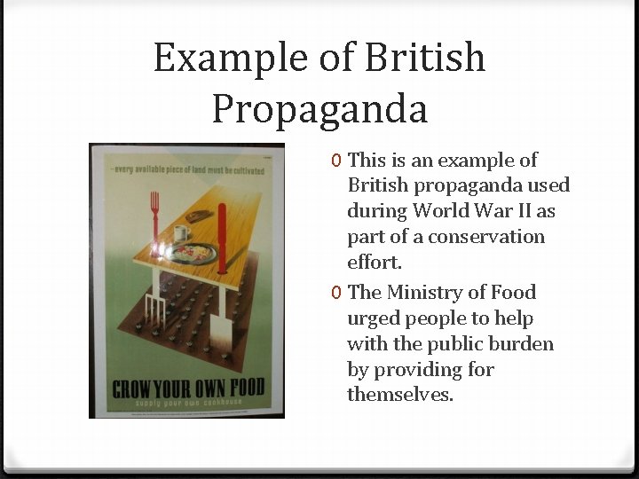 Example of British Propaganda 0 This is an example of British propaganda used during