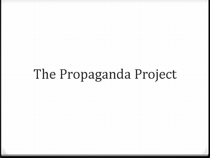 The Propaganda Project 