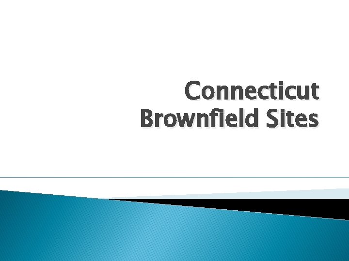 Connecticut Brownfield Sites 