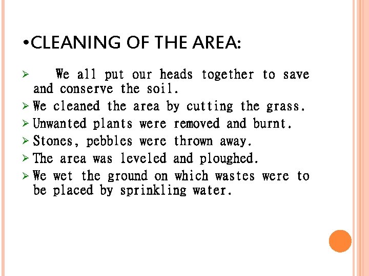  • CLEANING OF THE AREA: We all put our heads together to save