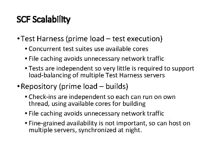 SCF Scalability • Test Harness (prime load – test execution) • Concurrent test suites